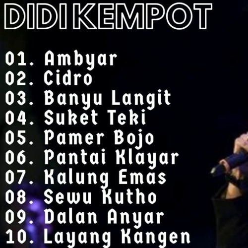 Stream Didi Kempot Full Album Ambyarr.mp3 by Agoez Fauzal | Listen online  for free on SoundCloud