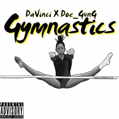 DaVinci x Doe Gvng - Gymnastics