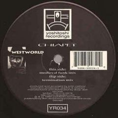 Chiapet - WestWorld (Mix Cut)