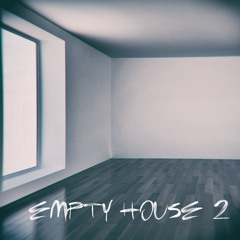 Empty House 2