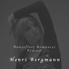 Dancefloor Romancer 035 - Henri Bergmann