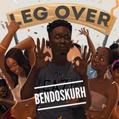 Mr Eazy - Leg Over Remix (By BendoskurhMusik)