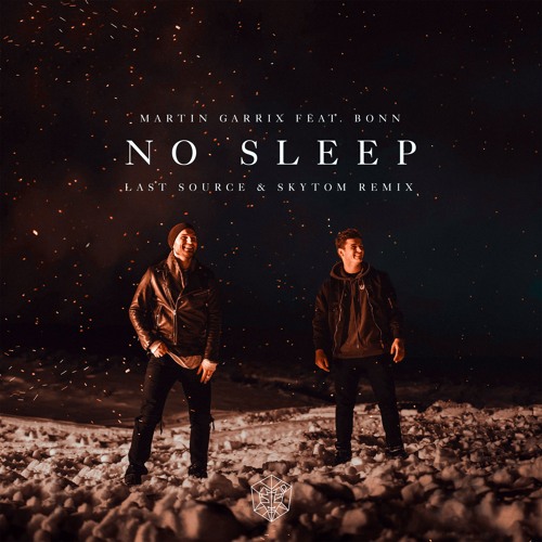 Martin Garrix feat. Bonn - No Sleep (Last Source & Skytom Remix)