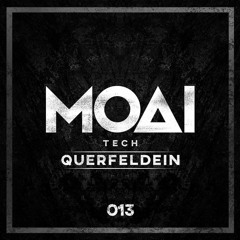 TECH | QUERFELDEIN TECH 013 - M O A I
