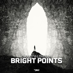 Cloud7 & Lovegun - Bright Points (Original Mix)