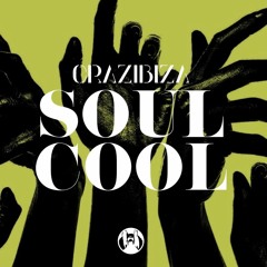 Crazibiza - Soul Cool [OUT 11/04]