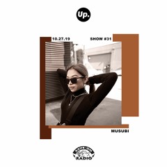 Up. Radio Show #31 featuring MUSUBI