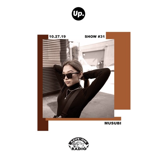Up. Radio Show #31 featuring MUSUBI
