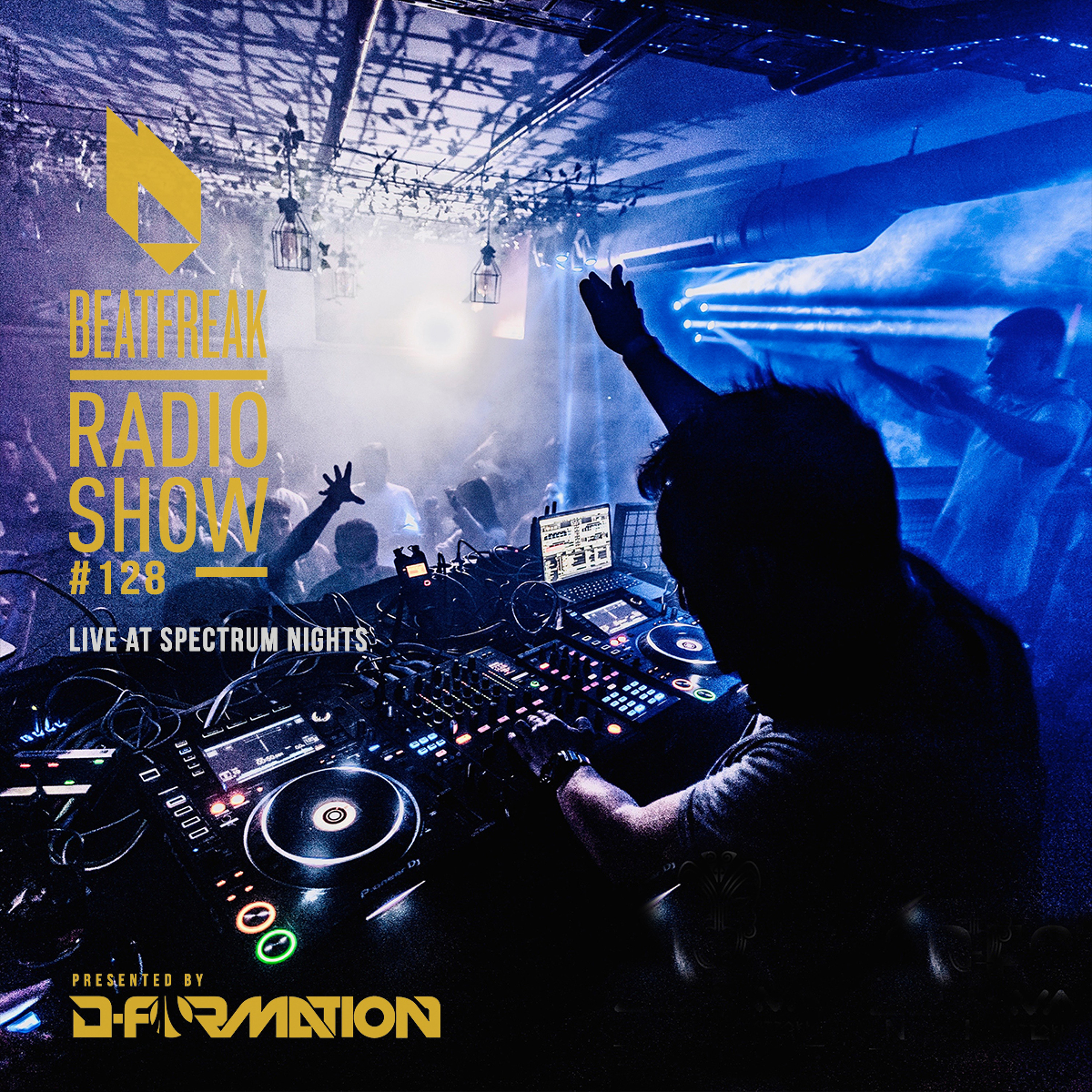 Beatfreak Radio Show by D-Formation #128 | D-Formation live @Spectrum Nights