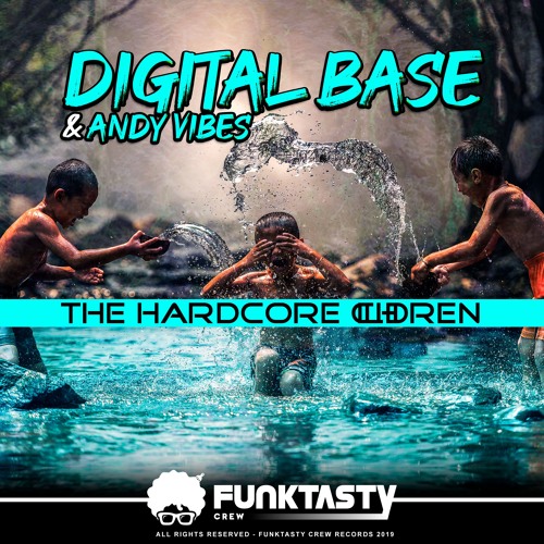 Digital Base & Andy Vibes - The Hardcore Children (Original Mix) - [ OUT NOW !! · YA A LA VENTA ]