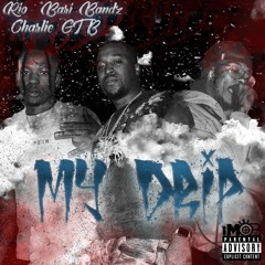 My Drip (feat. Rio & Charlie GTB)
