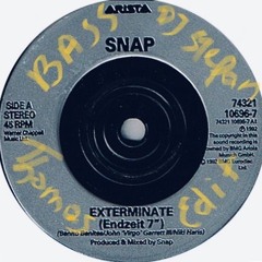 SNAP - Exterminate ( Dj Stefan Thomas 2019 More Bass Edit )