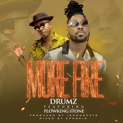 Drumz ft FlowKingStone - More Fire