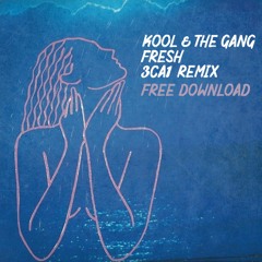 Kool & The Gang  - Fresh [3CA1 Remix]
