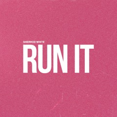 Sherrod White - Run It