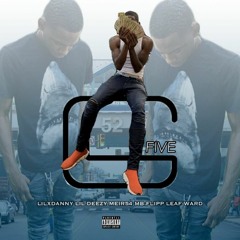 G5 - LilDanny, Lil Deezy, MEIR54, MB.Flipp, Leaf Ward