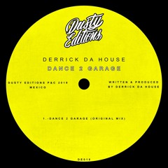 Derrick Da House - Dance 2 Garage (Original Mix)