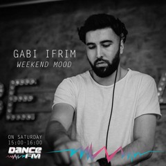 Gabi Ifrim - Dance Fm Weekend Mood 27.10.2019