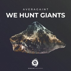 Averagaint - We Hunt Giants