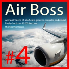 Air Boss #4 - Afro & Latin House Edition