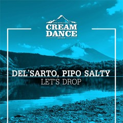 CRE027 Del'Sarto, Pipo Salty - Let's Drop (Original Mix)