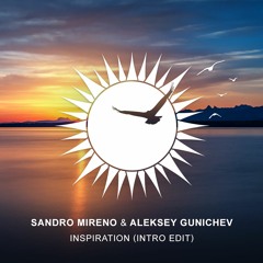 Sandro Mireno & Aleksey Gunichev - Inspiration (Intro Edit)