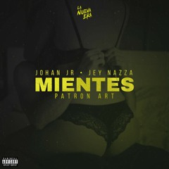 Johan JR X Jey Nazza - Mientes