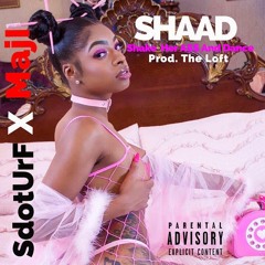 SdotUrf x Maji - SHAAD prod. The Loft