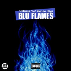 Blu Flames ( Feat. Bando Bagz )