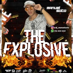 THE EXPLOSIVE - MANUEL SOTO