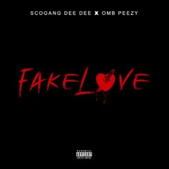 ScoGang DeeDee - Fake Love Feat. OMB Peezy
