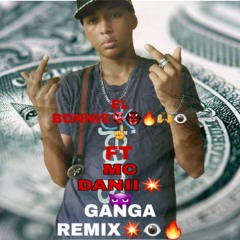 Ganga remix (EL BONNIE FT MC DANII)🤝👺🙌🔥👁😈