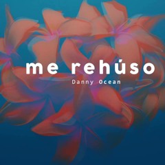 Danny Ocean - Me Rehuso (DJ Bobbo Edit)
