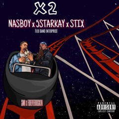 x2 - 5 Star Kay x Nasboy x Stix