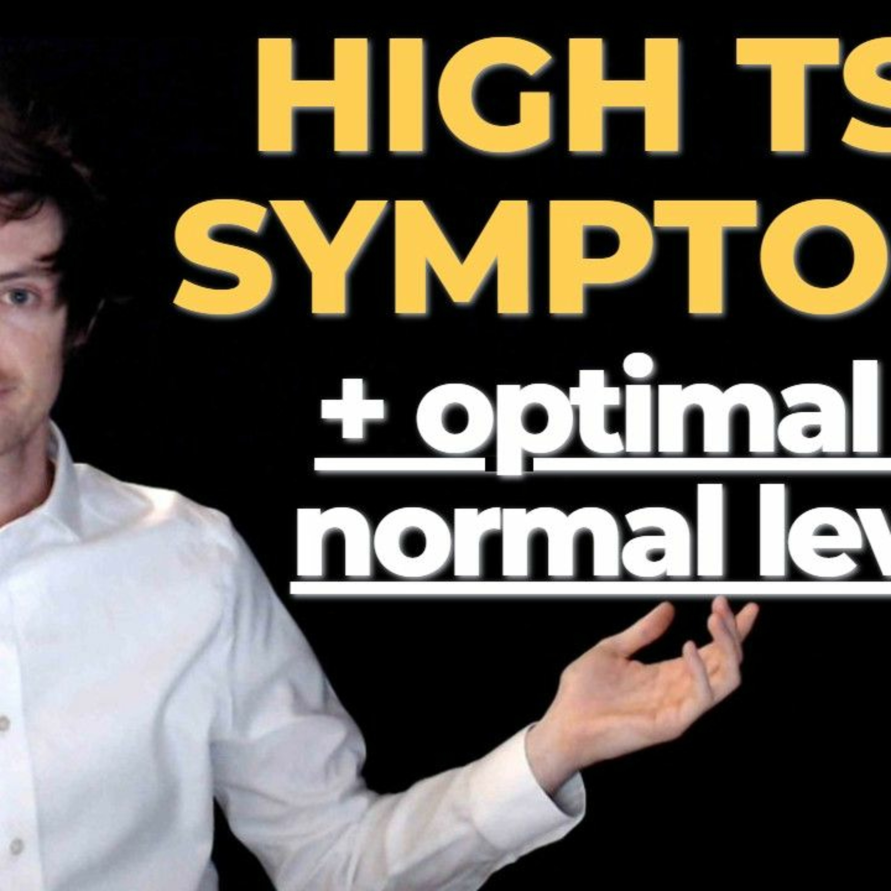 High TSH Symptoms (The complete list + what's a normal level)