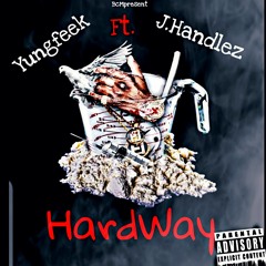 HardWay ft J.Handlez
