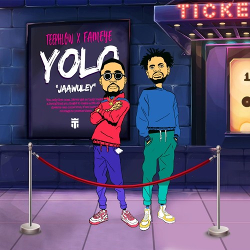 Teephlow - Yolo( Jaawuley ) Ft.Fameye(Prod.by Ssnowbeatz)