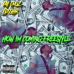 HOW IM COMING FREESTYLE