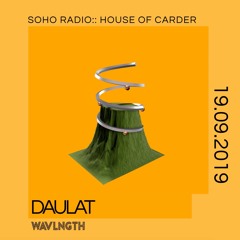 House of Carder x Wavlngth #9 with Daulat