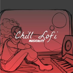 Musicality | Chill Lofi