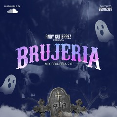 BRUJERÍA 2.0 - DJ ANDY GUTIERREZ