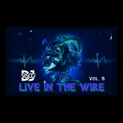 DJ SISCO LIVE IN THE WIRE VOL. 5 (10.08.19)