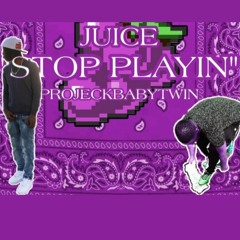GuttagangJuice ft ProjeckbabyTwin - Stop Playin