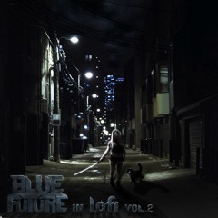Blue Future in Lofi Vol.2 (Full Cassette Mix)