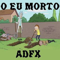 AD.FX - O Eu Morto (original Mix)