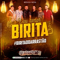 Vou Tomar Birita - Grupo Arrastão