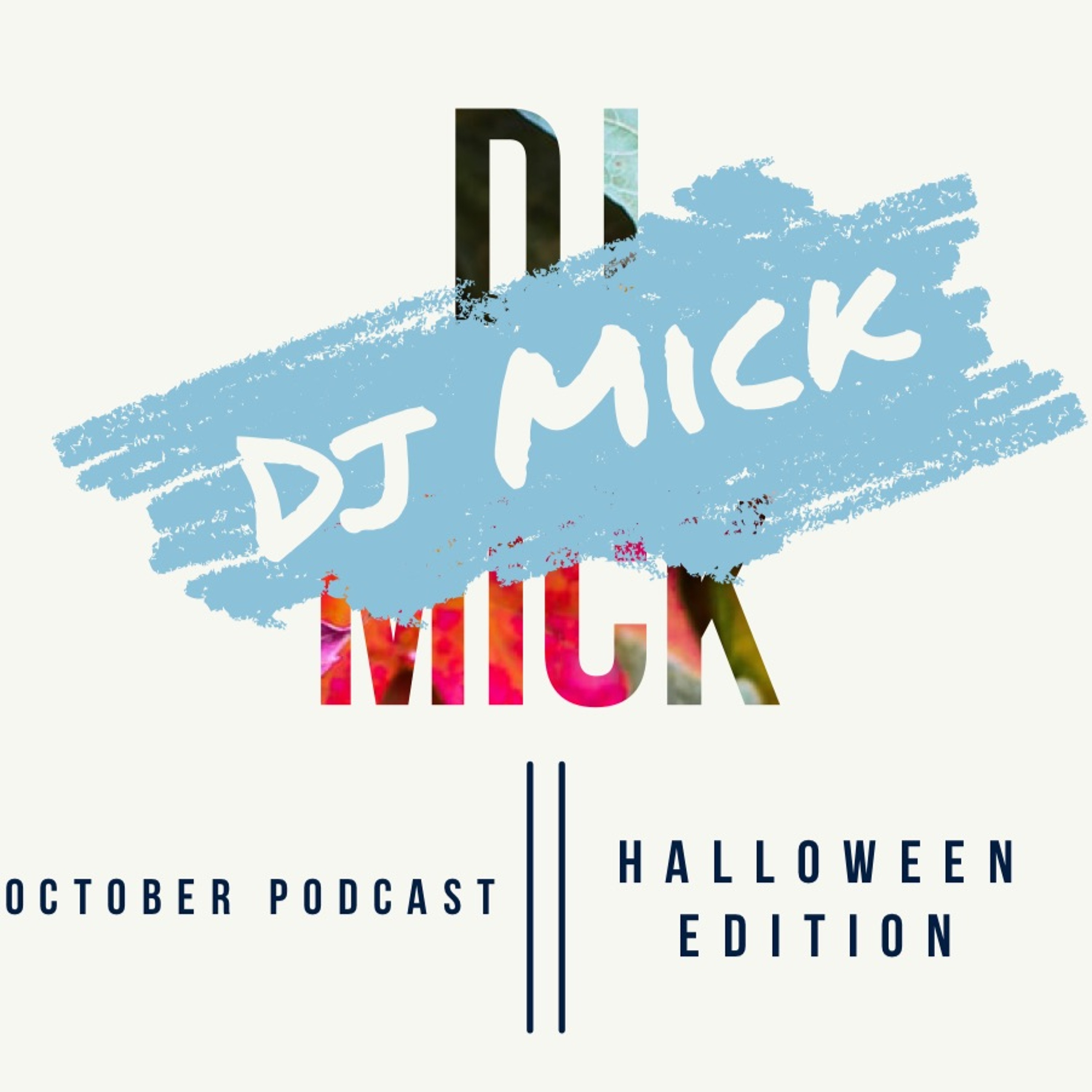 Dj Mick | October Podcast | (Halloween Special) episode artwork