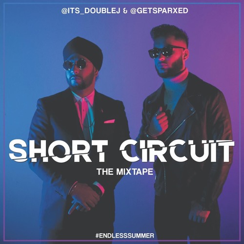 @getsparxed @its_doublej - Short Circuit Mixtape