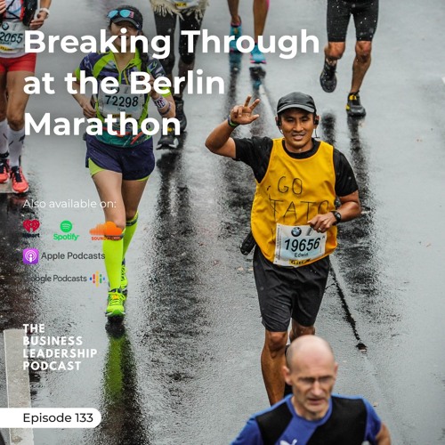 TBLP133 - Berlin Marathon - The Business Leadership Podcast for Business Leaders