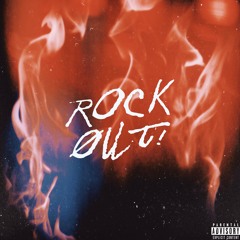 ROCK OUT (prod. Døc. Audiø x NøbleNøise)